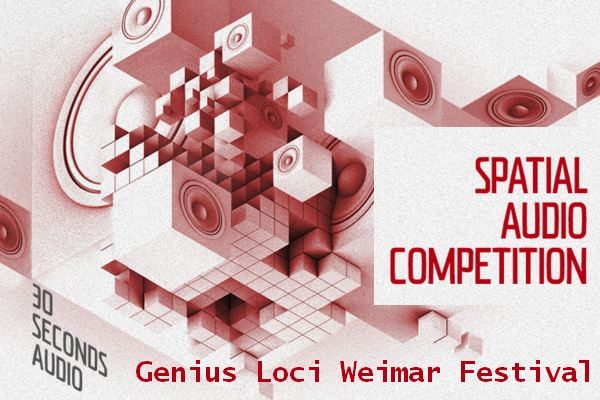 SPATIAL AUDIO COMPETITION 2016. Genius Loci Weimar Festival