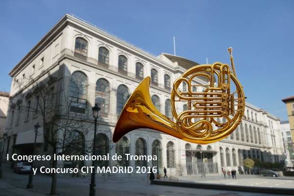 I Congreso Internacional de Trompa y Concurso CIT MADRID 2016