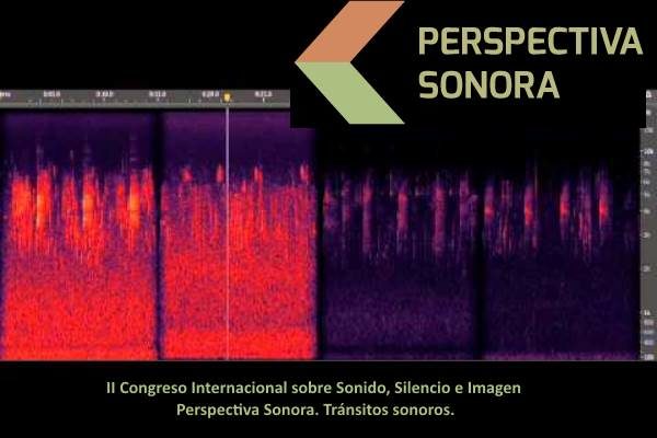 II Congreso Internacional sobre Sonido, Silencio e Imagen. Perspectiva Sonora