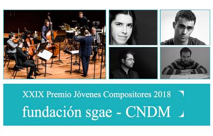 Finalistas del Premio Jóvenes Compositores 2018 Fundación SGAE-CNDM